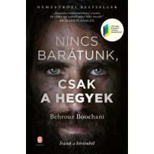 Európa Könyvkiadó Nincs barátunk, csak a hegyek irodalom