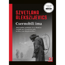 Európa Könyvkiadó Szvetlana Alekszijevics - Csernobili ima történelem