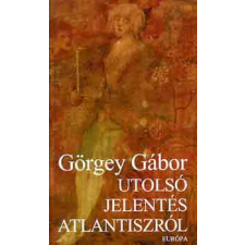 Európa Könyvkiadó Utolsó jelentés Atlantiszról antikvárium - használt könyv