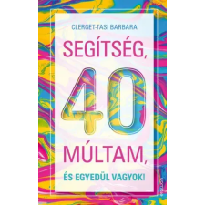 Európa Segítség, 40 múltam, és egyedül vagyok! egyéb e-könyv
