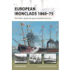  European Ironclads 1860-75 – Angus Konstam