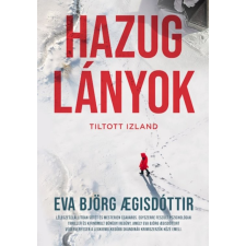 Eva Björg Agisdóttir - Hazug lányok - Tiltott Izland egyéb könyv