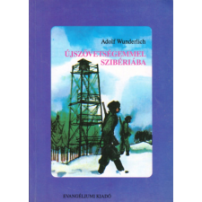 Evangéliumi Kiadó Újszövetségemmel Szibériába antikvárium - használt könyv