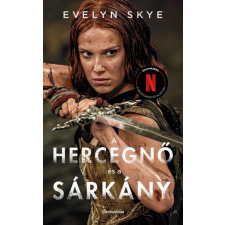 Evelyn Skye - A hercegnő és a sárkány egyéb könyv