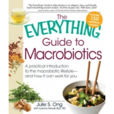  Everything Guide to Macrobiotics – Julie Ong (Brožovaná) idegen nyelvű könyv