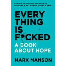  Everything Is F*cked – Mark Manson idegen nyelvű könyv