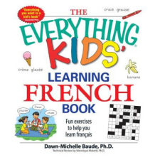  Everything Kids' Learning French Book – Dawn-Michelle Baude idegen nyelvű könyv