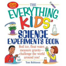  Everything Kids' Science Experiments Book – Tom Robinson idegen nyelvű könyv