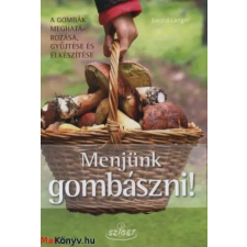 Ewald Langer Menjünk gombászni! ajándékkönyv