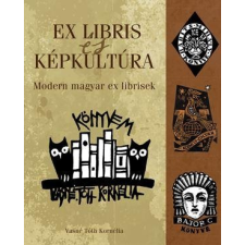  - Ex Libris És Képkultúra - Modern Magyar Ex Librisek ajándékkönyv