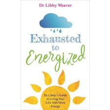  Exhausted to Energized – Dr Libby Weaver idegen nyelvű könyv