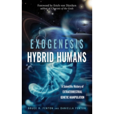  Exogenesis: Hybrid Humans – Daniella Fenton,Erich von Däniken idegen nyelvű könyv
