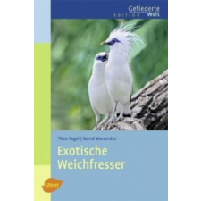  Exotische Weichfresser – Theo Pagel,Bernd Marcordes idegen nyelvű könyv