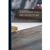  Experiencing Architecture – Steen Eiler 1898-1990 Rasmussen