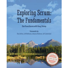  Exploring Scrum: The Fundamentals – Doug Shimp,Dan Rawsthorne idegen nyelvű könyv