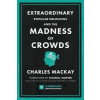  Extraordinary Popular Delusions and the Madness of Crowds (Harriman Definitive Editions) – Charles Mackay