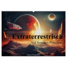  Extraterrestrisch - Auf fremden Planeten (Wandkalender 2024 DIN A2 quer), CALVENDO Monatskalender naptár, kalendárium