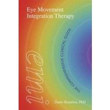  Eye Movement Integration Therapy – Danie Beaulieu idegen nyelvű könyv