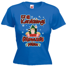  Ez a karácsonyi filmezős pólóm - Karácsonyi Női Póló