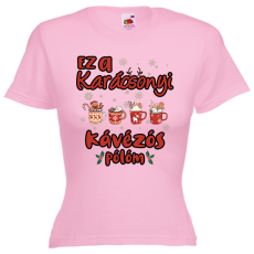  Ez a karácsonyi kávézós pólóm - Karácsonyi Női Póló