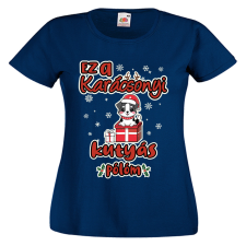  Ez a karácsonyi kutyás pólóm - Karácsonyi Női Póló női póló