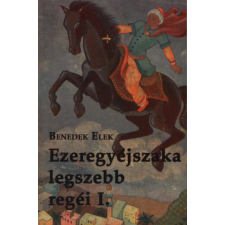 Ezeregyéjszaka legszebb regéi I. gyermek- és ifjúsági könyv