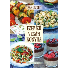  Ezerízű vegán konyha gasztronómia