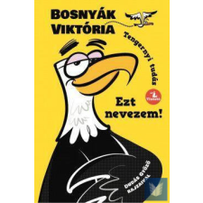  Ezt nevezem! gyermek- és ifjúsági könyv