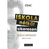 EzVan Iskola nélkül sikeresen - Az élet színpadán