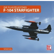 F-104 Starfighter – Gerhard Lang idegen nyelvű könyv