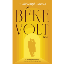 F. Várkonyi Zsuzsa - Béke volt egyéb könyv