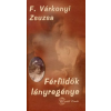 F. Várkonyi Zsuzsa FÉRFIIDŐK LÁNYREGÉNYE