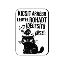 Fa hűtőmágnes, Kicsit arrébb legyél hűtőmágnes