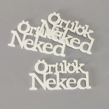  Fa Örülök Neked felirat koszorúra fehér 7x14cm 3db/csomag dekorációs kellék