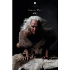 Faber &amp; Faber iGirl | Marina Carr idegen nyelvű könyv
