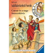 Fabian Lenk LENK, FABIAN - CAESAR ÉS A NAGY ÖSSZEESKÜVÉS - IDÕDETEKTÍVEK 18. gyermek- és ifjúsági könyv