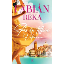  Fábián Réka - Az én titkos Velencém egyéb könyv