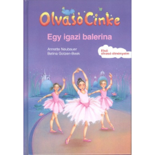 Fabula Stúdió Kft. Egy igazi balerina /Olvasó Cinke gyermek- és ifjúsági könyv