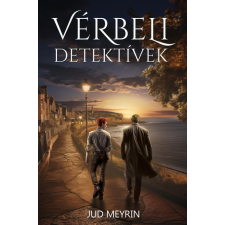 FairBooks Kiadó és Írói Műhely Jud Meyrin - Vérbeli detektívek regény