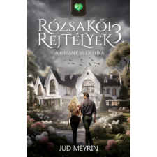 FairBooks Kiadó Rózsakői rejtélyek 3. - A Kristály Villa titka regény