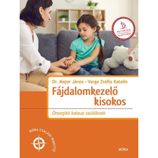  Fájdalomkezelő kisokos - Önsegítő kalauz szülőknek - Móra családi iránytű egyéb könyv