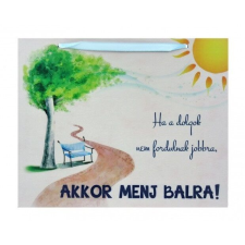 Falikép, Ha a dolgok nem fordulnak jobbra, akkor menj balra grafika, keretezett kép
