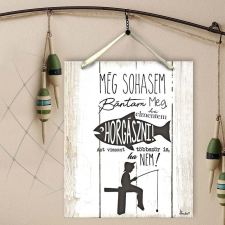 Falikép Horgásznak - Még sohasem bántam meg grafika, keretezett kép