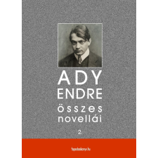 FAPADOSKONYV.HU Ady Endre összes novellái II. kötet szépirodalom
