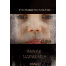 FAPADOSKONYV.HU Anyák napalmja egyéb e-könyv