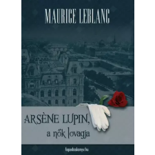 FAPADOSKONYV.HU Arséne Lupin a nők lovagja egyéb e-könyv