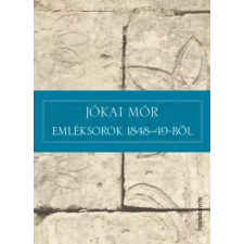 FAPADOSKONYV.HU Emléksorok 1848-49-ből egyéb e-könyv