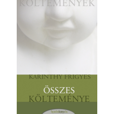 FAPADOSKONYV.HU Karinthy Frigyes összes költeménye szépirodalom