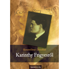 FAPADOSKONYV.HU Karinthy Frigyesről életrajz