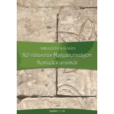 FAPADOSKONYV.HU Két választás Magyarországon, Nemzetes uraimék szépirodalom